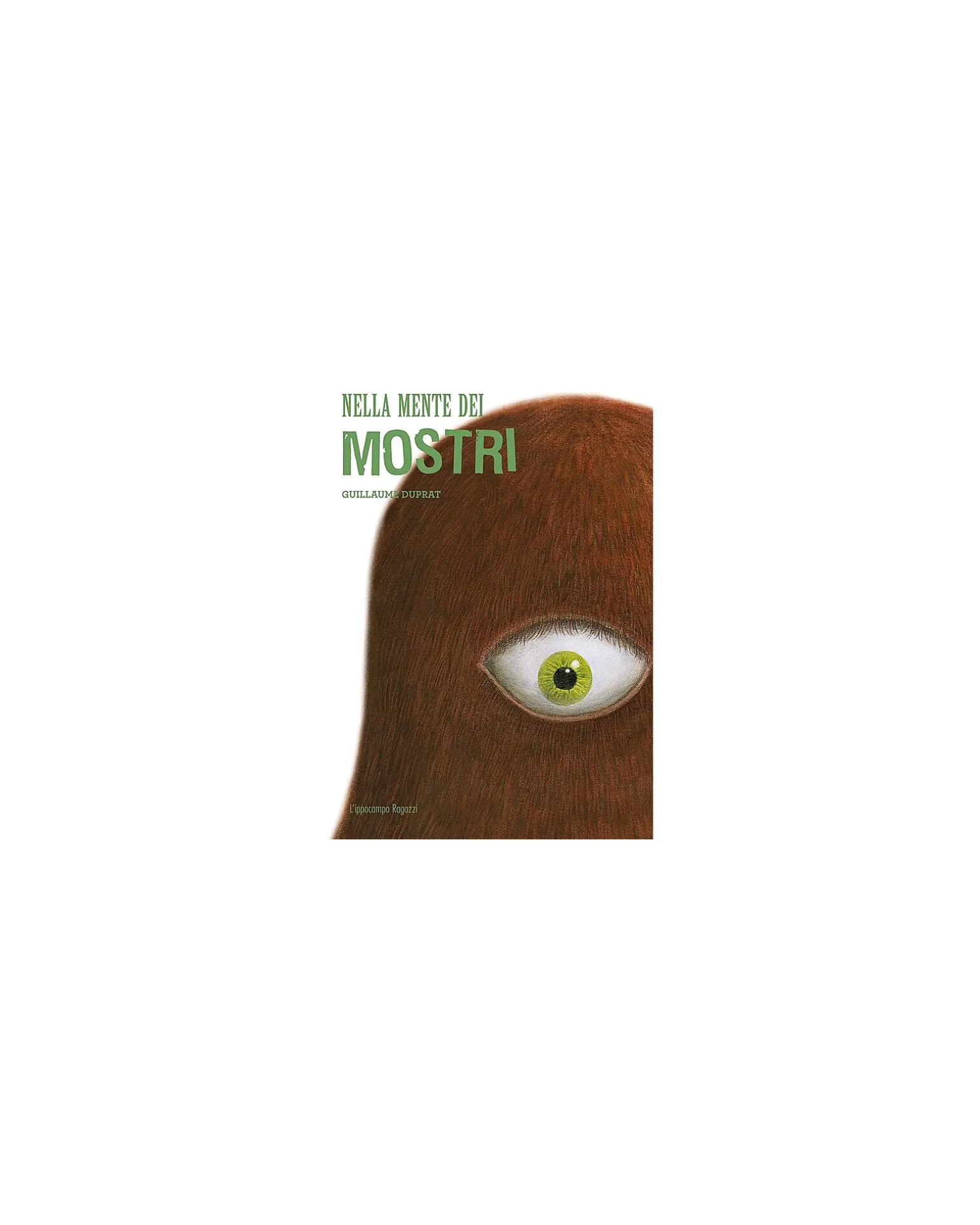 Nella Mente dei Mostri - di Guillaume Duprat